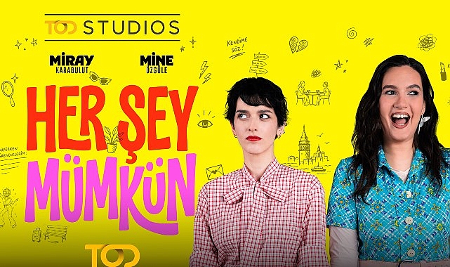 Heyecanla Beklenen “Her Şey Mümkün” TOD’da Yayında!